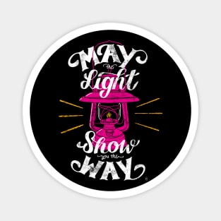 May the light show you the way Magnet